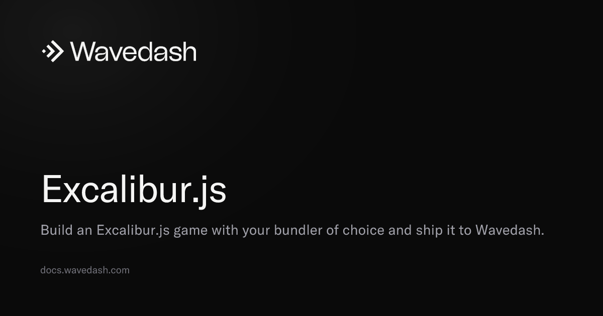 Excalibur.js — Wavedash Docs