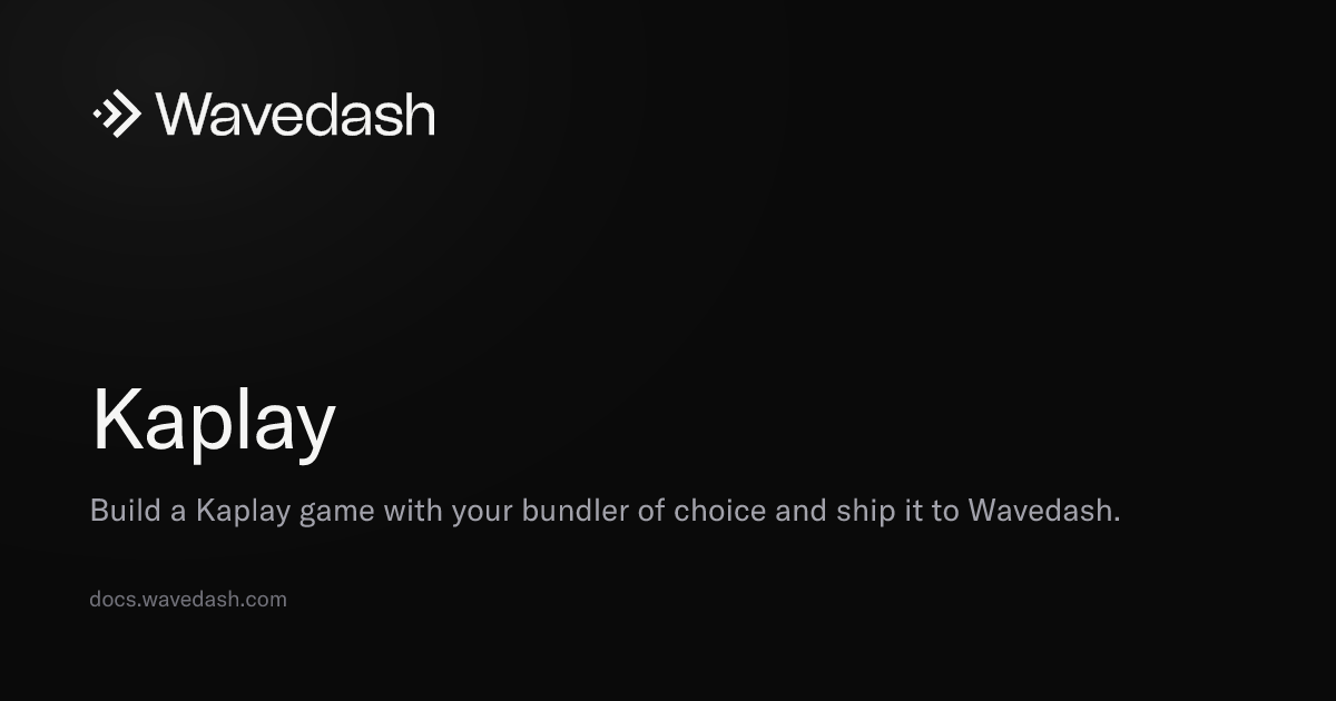 Kaplay — Wavedash Docs
