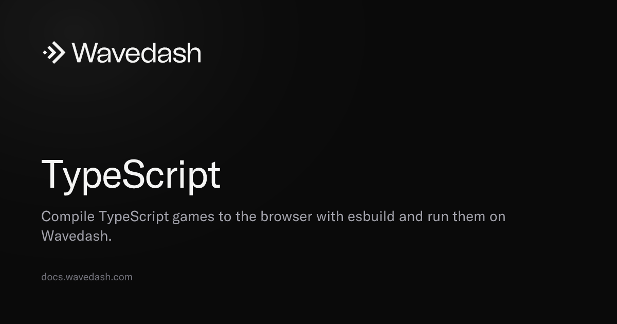 TypeScript — Wavedash Docs