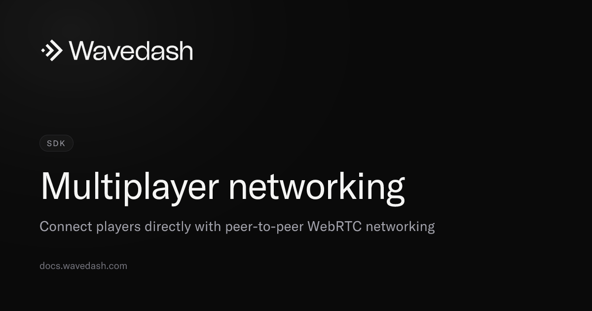 Multiplayer networking — Wavedash Docs