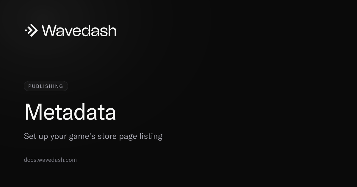 Metadata — Wavedash Docs