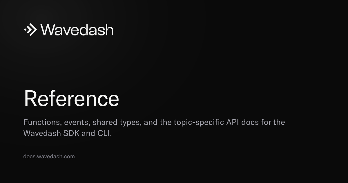 Reference — Wavedash Docs